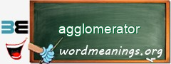 WordMeaning blackboard for agglomerator